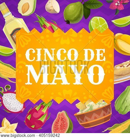 Cinco De Mayo Vector Poster, Mexican Holiday Festive Border With Mexico Food, Fruits And Drink. Ench