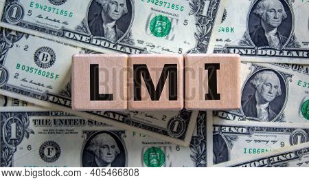 Lmi, Lenders Mortgage Insurance Symbol. Wooden Cubes Form The Word 'lmi, Lenders Mortgage Insurance'