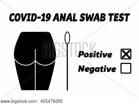 Anal Rectal Coronavirus Swab Test. New Way Of Coronavirus Lab Testing In China In 2021. Covid-19 Lab