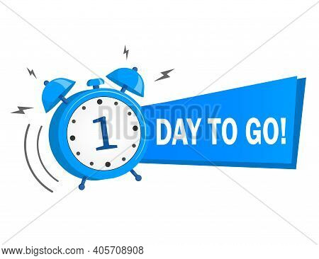 One Day To Go. Vector Stock Illustration On White Background. Label, Blue Alarm Clock Flat With Ribb