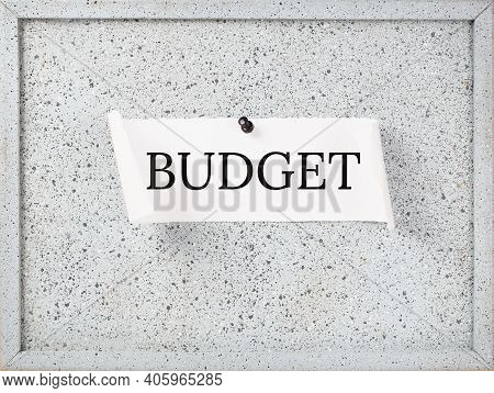 Budget Text On A Cork Notice Board