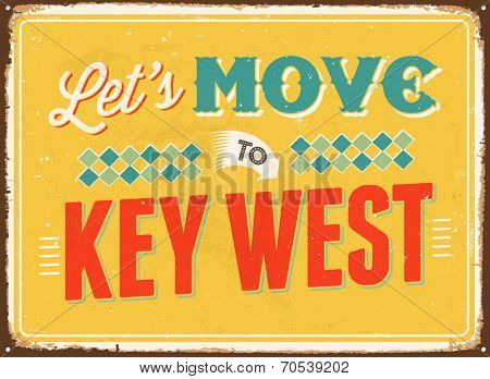 Vintage metal sign - Let's move to Key West - Vector EPS 10. 
