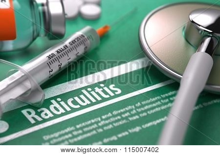 Radiculitis - Printed Diagnosis on Green Background.