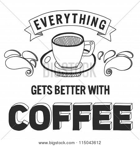 Coffee quote. Poster and letterinng