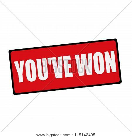 You've Won Wording On Rectangular Signs
