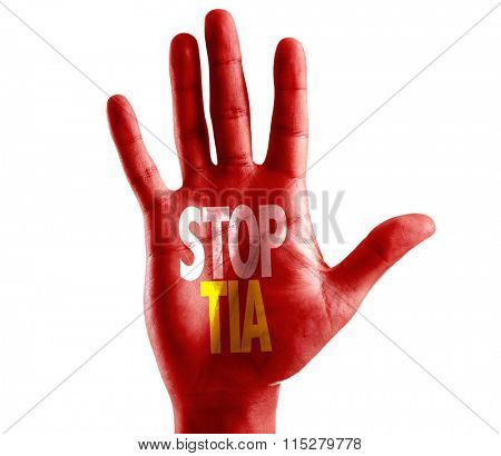 Stop TIA (Transient ischemic attack) written on hand isolated on white background