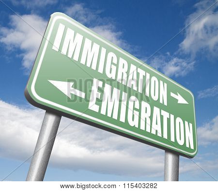 immigration or emigration political or economic migration by refugees or moving across the border by economic migrants sign 