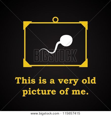 Picture of me - funny inscription template
