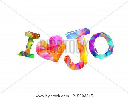 I Love Jo (jordan). Triangular Letters.