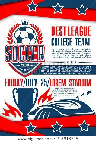 Soccer college team football game or championship cup poster for sport event announcement. Vector design of soccer ball and goal on arena stadium field, winner cup and stars for soccer fan club