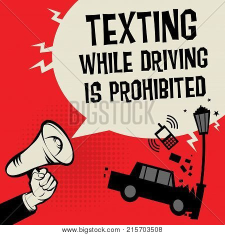Megaphone Hand concept with car crash and text Texting While Driving is Prohibited vector illustration