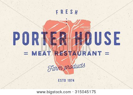 Steak, Logo, Meat Label. Logo With Steak Silhouette, Text Steak Porter House