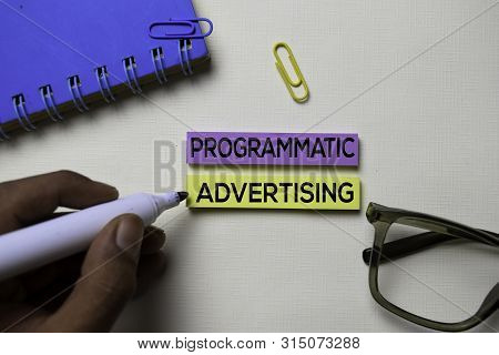 Programmatic Advertising Text On Sticky Notes Isolated On Office Desk