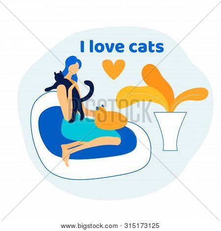 Happy Woman Character Spend Time And Caring Of Domestic Animals Holding Cats On Hands, Friendship, L