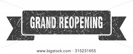 Grand Reopening Grunge Ribbon. Grand Reopening Sign. Grand Reopening Banner