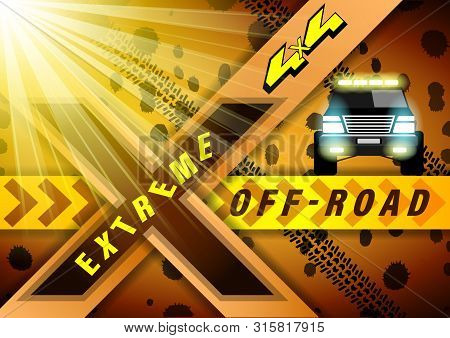 Extreme Off Road Banner. Suv With Headlights On Against The Background Of Dirt And Wheel Marks. Real