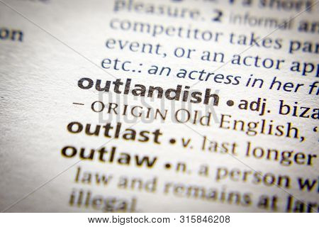 Word Or Phrase Outlandish In A Dictionary