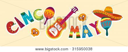 Cinco De Mayo Celebration In Mexico. May 5, Latin America Holiday. Colorful, Detailed, Lots Of Objec