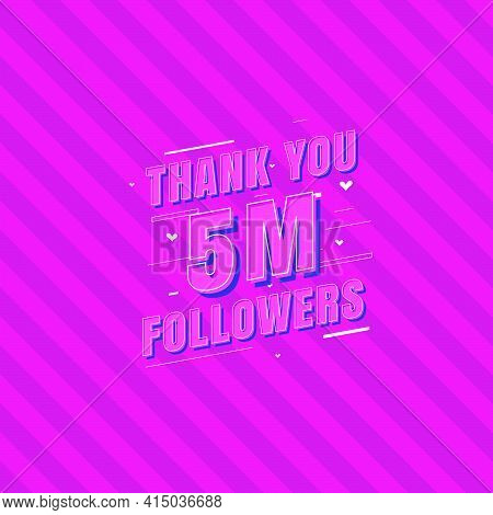 Thank You 5m Followers Celebration, Greeting Card For 5000000 Social Followers.