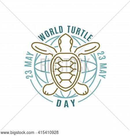 World Turtle Day In May. International Event. Save Oceans And Seas.
