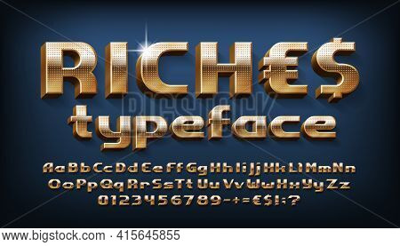 Riches Alphabet Font. 3d Golden Letters, Numbers And Punctuations. Uppercase And Lowercase. Stock Ve