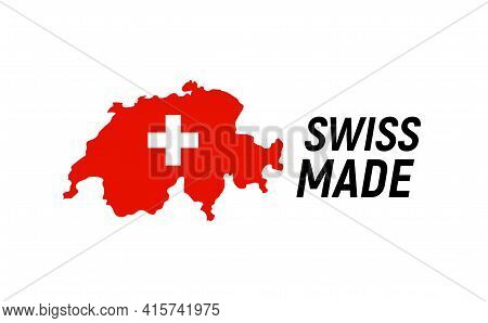 Swiss Made Product Label. Switzerland Quality Flag Vector Sticker Icon Logo.