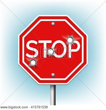 Stop Sign With Bullet Holes. Warning And Danger, Bullethole And Aperture, Perforation Roadsign, Vect