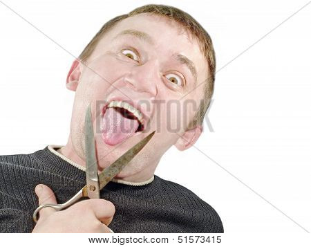 The Crazy Man With Scissors Cuts Off Itself Tongue.