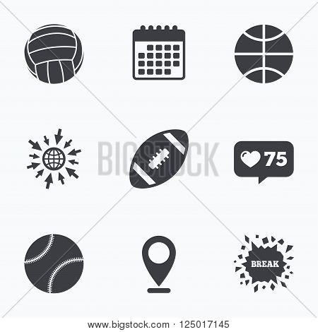 Calendar, like counter and go to web icons. Sport balls icons. Volleyball, Basketball, Baseball and American football signs. Team sport games. Location pointer.