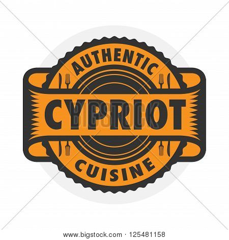 Abstract stamp or emblem with the text Authentic Cypriot Cuisine written inside, vector illustration