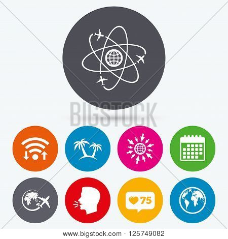 Wifi, like counter and calendar icons. Travel trip icon. Airplane, world globe symbols. Palm tree sign. Travel round the world. Human talk, go to web.
