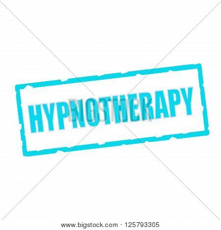 HYPNOTHERAPY wording on chipped Blue rectangular signs