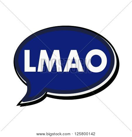 an images of LMAO wording on blue Speech bubbles