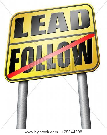 leadership follow or lead following the natural leader, the chief in command by followers in business