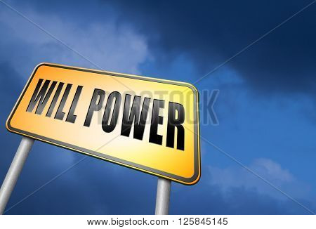 Will power of the mind or self dicipline or determination control thoughts