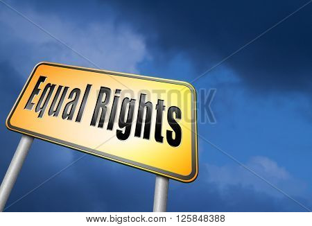 Equal rights no discrimination and same opportunities for all women man disabled black  white solidarity discrimination of people with disability or physical and mental handicap, road sign billboard