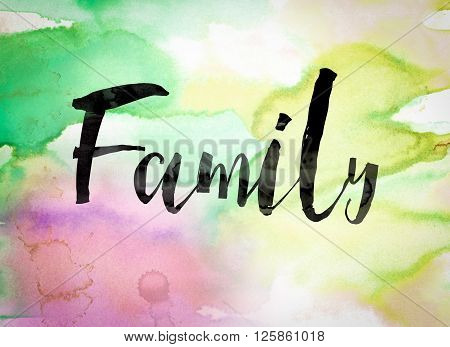 The word "Family" written in black paint on a colorful watercolor washed background.