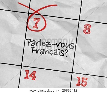 Concept image of a Calendar with the text: Do You Speak French? (in French)