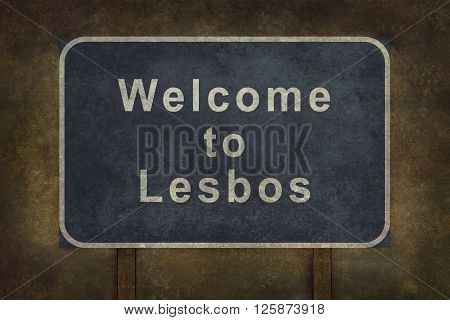 Distressed welcome to Lesbos road sign illustration with ominous background