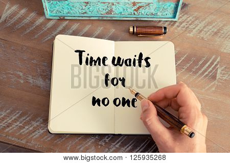 Handwritten quote Time waits for no one