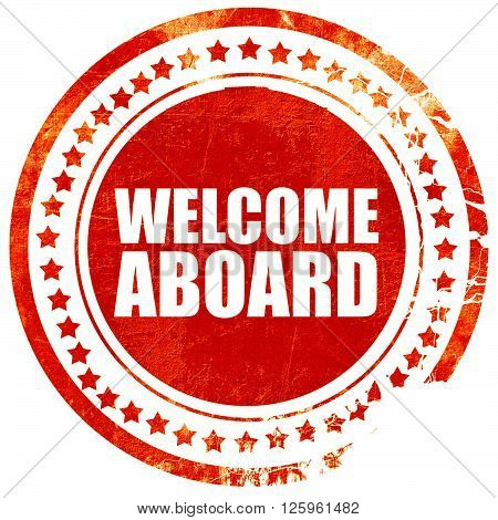 welcome aboard, isolated red stamp on a solid white background