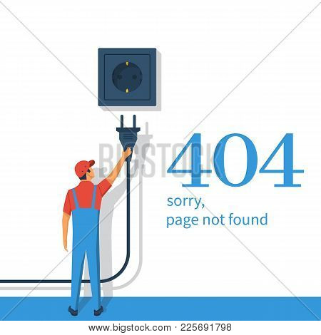 404 Error, Page Not Found. Connection Error. Electrical Outlet And Plug In Hand Man Disabled, Concep