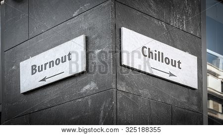 Street Sign The Direction Way To Chillout Versus Burnout