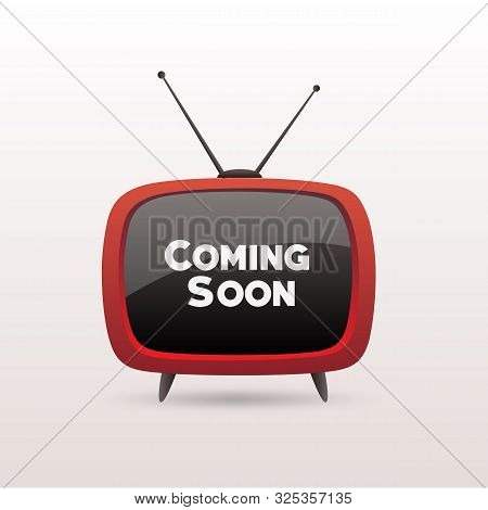 Retro Tevision With Coming Soon Title On Screen Isolated On White Background. Vector Stock.