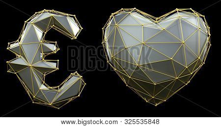 Symbol collection euro and heart made of 3d render silver color. Collection of gold low polly style symbol isolated on black background