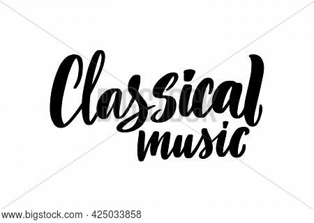 Classical Music Lettering. Handwritten Stock Typography Vector