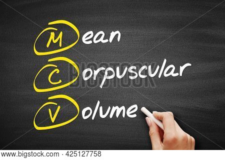 Mcv - Mean Corpuscular Volume Acronym, Health Concept On Blackboard