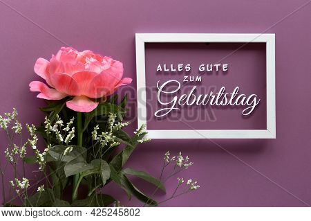 Birthday Card With Peony Flower. Text Aller Gute Zum Geburtstag Meand Happy Birthday In German. Text