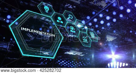 Implementation, Web Technology Concept.  Business, Technology, Internet And Network Concept 3d Illus