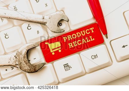 Conceptual Display Product Recall. Word Written On Request To Return The Possible Product Issues To 